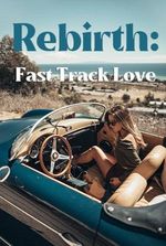 Rebirth: Fast Track Love